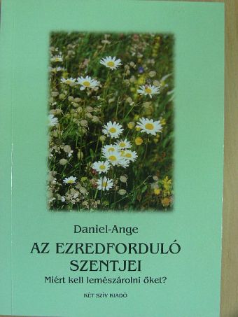Daniel-Ange - Az ezredforduló szentjei [antikvár]