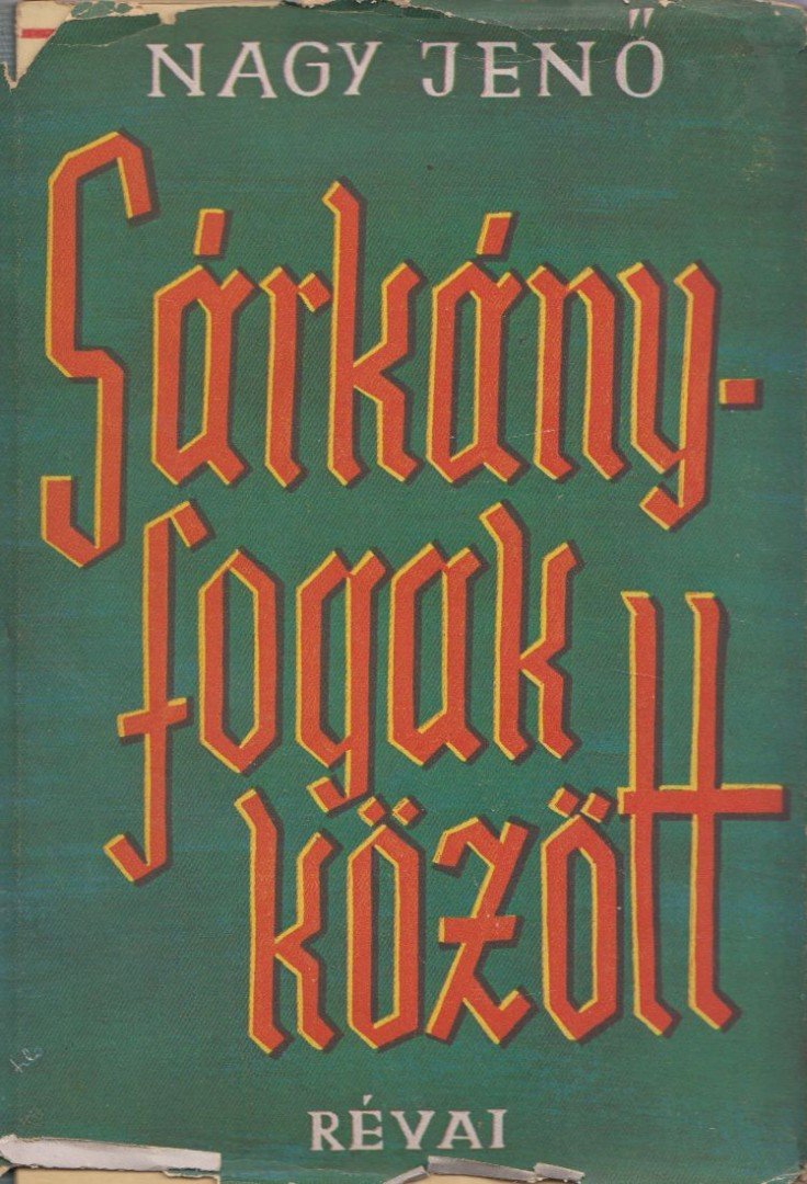 Nagy Jenő - Sárkányfogak között [antikvár]