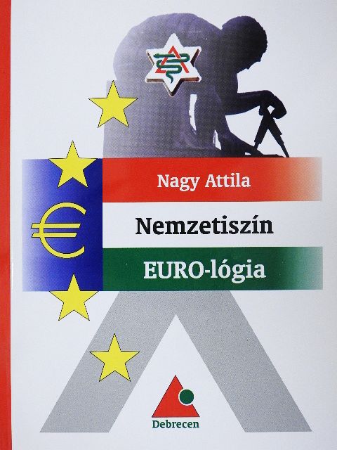 Nagy Attila - Nemzetiszín EURO-lógia [antikvár]
