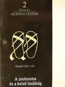 Anselm Grün OSB - A zsolozsma és a belső imádság [antikvár]