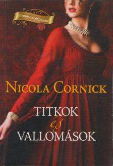 Nicola Cornick - Titkok és vallomások [antikvár]