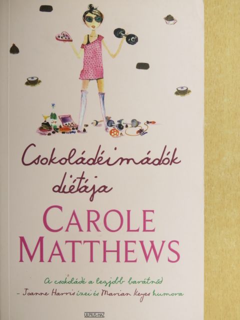 Carole Matthews - Csokoládéimádók diétája [antikvár]