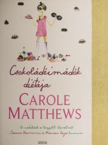 Carole Matthews - Csokoládéimádók diétája [antikvár]