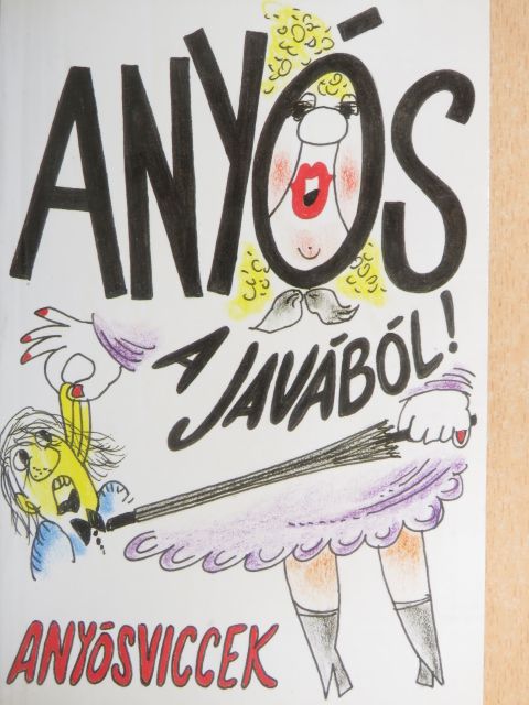 Anyós a javából! [antikvár]