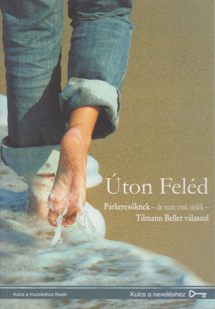 Tilmann, Beller - Úton Feléd [antikvár]
