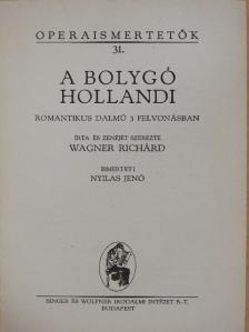 Richard Wagner - A bolygó hollandi/Lohengrin/Parsifal/Tannhäuser és a wartburgi dalnokverseny [antikvár]