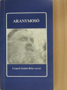 Csepeli Szabó Béla - Aranymosó (dedikált példány) [antikvár]