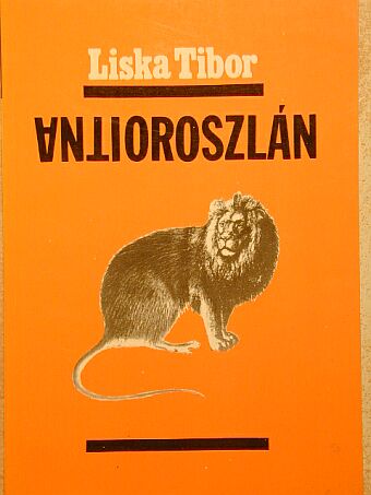Liska Tibor - Antioroszlán [antikvár]