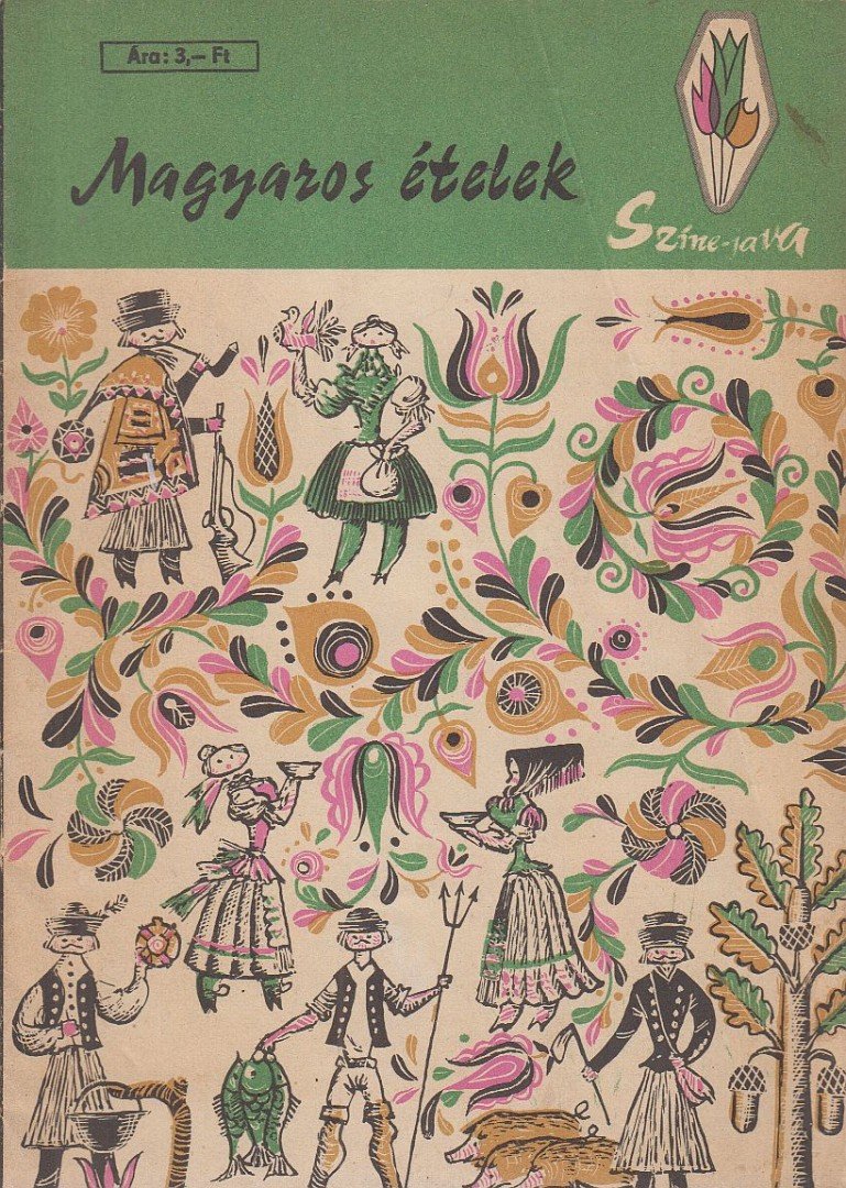 Venesz József - Magyaros ételek [antikvár]