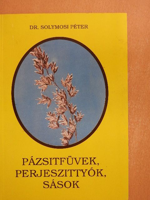 Dr. Solymosi Péter - Pázsitfüvek, perjeszittyók, sások [antikvár]