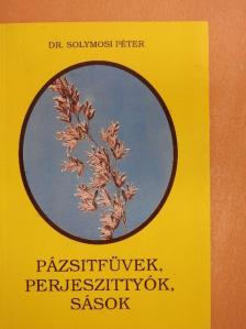 Dr. Solymosi Péter - Pázsitfüvek, perjeszittyók, sások [antikvár]
