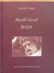 Bánáti Tibor - Mesélő házak - Baja [antikvár]