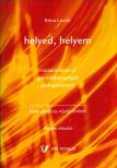 Bóna László - Helyed, helyem [antikvár]