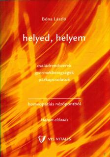 Bóna László - Helyed, helyem [antikvár]