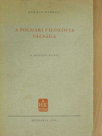 Lukács György - A polgári filozófia válsága [antikvár]