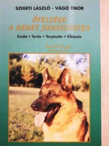 Szigeti László - Őfelsége a német juhászkutya [antikvár]