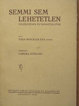 Tiele-Winckler Éva - Semmi sem lehetetlen [antikvár]