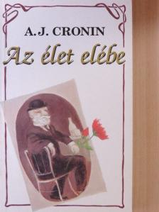 A. J. Cronin - Az élet elébe [antikvár]