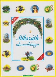 Mikszáth Kálmán - Mikszáth olvasókönyv [antikvár]