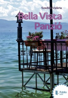 Valéria Szedlák - Bella Vista Panzió [eKönyv: epub, mobi, pdf]