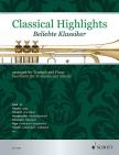CLASSICAL HIGHLIGHTS. BELIEBTE KLASSIKER ARR. FOR TRUMPET AND PIANO