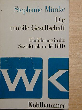 Stephanie Münke - Die mobile Gesselschaft [antikvár]