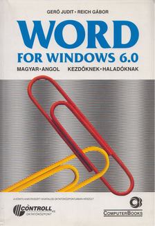 Gerő Judit - Reich Gábor - WORD For Windows 6.0 [antikvár]