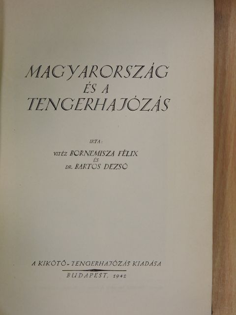 Dr. Bartos Dezső - Magyarország és a tengerhajózás [antikvár]