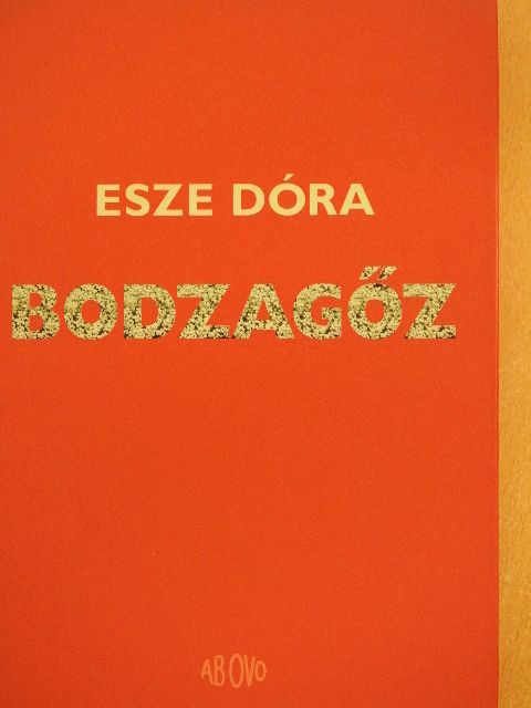 Esze Dóra - Bodzagőz [antikvár]