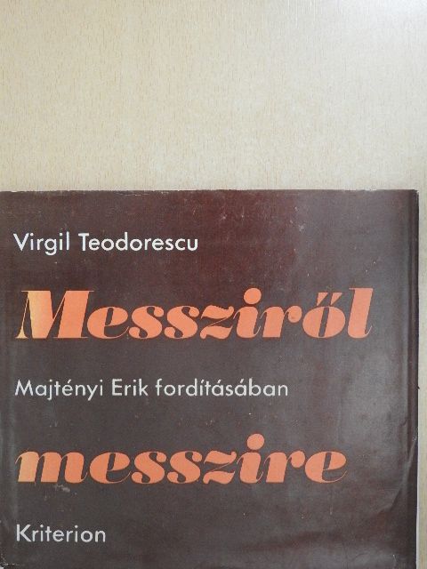 Virgil Teodorescu - Messziről messzire [antikvár]