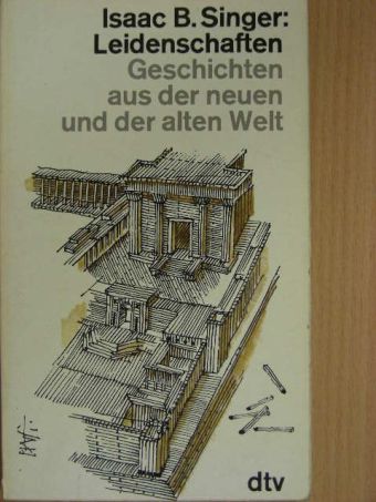 Isaac B. Singer - Leidenschaften [antikvár]