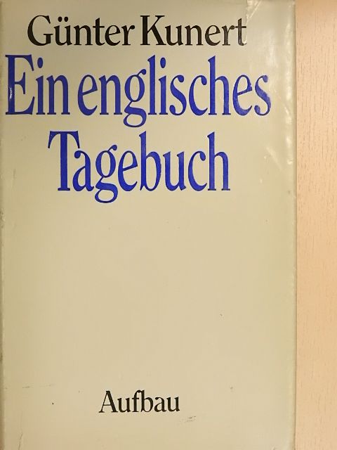 Günter Kunert - Ein englisches Tagebuch [antikvár]