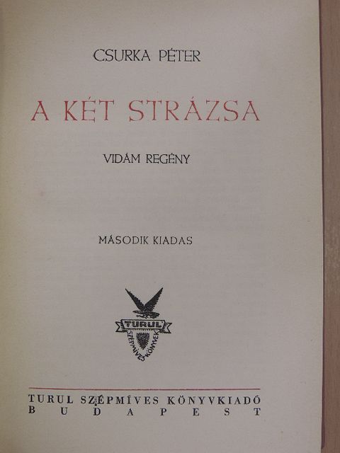 Csurka Péter - A két strázsa [antikvár]