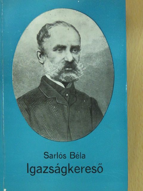 Sarlós Béla - Igazságkereső (dedikált példány) [antikvár]