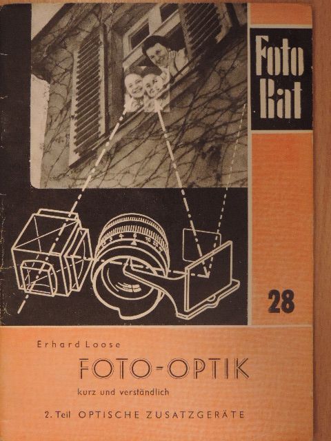Erhard Loose - Foto-Optik kurz und verständlich II. [antikvár]