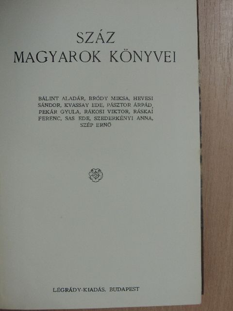 Bálint Aladár - Száz magyarok könyvei VIII. [antikvár]