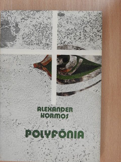 Alexander Kormos - Polyfónia [antikvár]