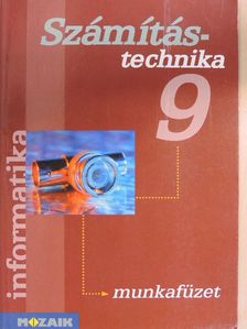 Rozgonyi-Borus Ferenc - Számítástechnika 9. - Munkafüzet [antikvár]