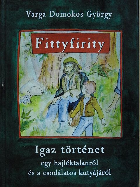 Varga Domokos György - Fittyfirity (dedikált példány) [antikvár]