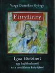 Varga Domokos György - Fittyfirity (dedikált példány) [antikvár]