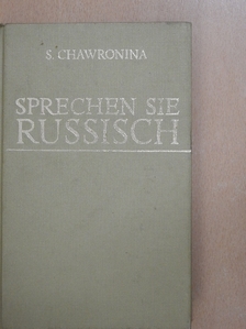 S. Chawronina - Sprechen Sie Russisch [antikvár]
