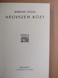 Bársony István - Négyszem közt [antikvár]