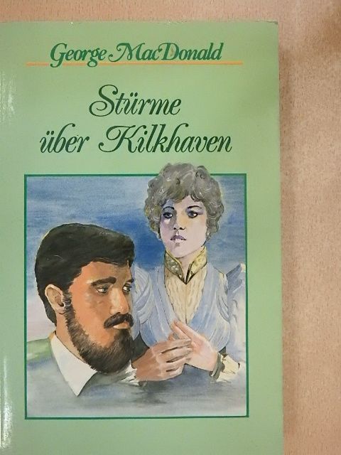 George MacDonald - Stürme über Kilkhaven [antikvár]