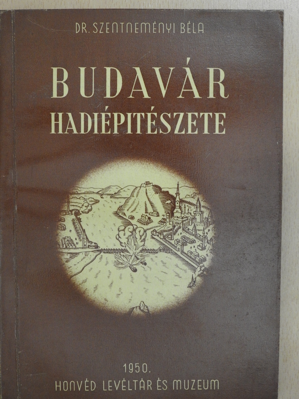 Dr. Szentneményi Béla - Budavár hadiépítészete (dedikált példány) [antikvár]