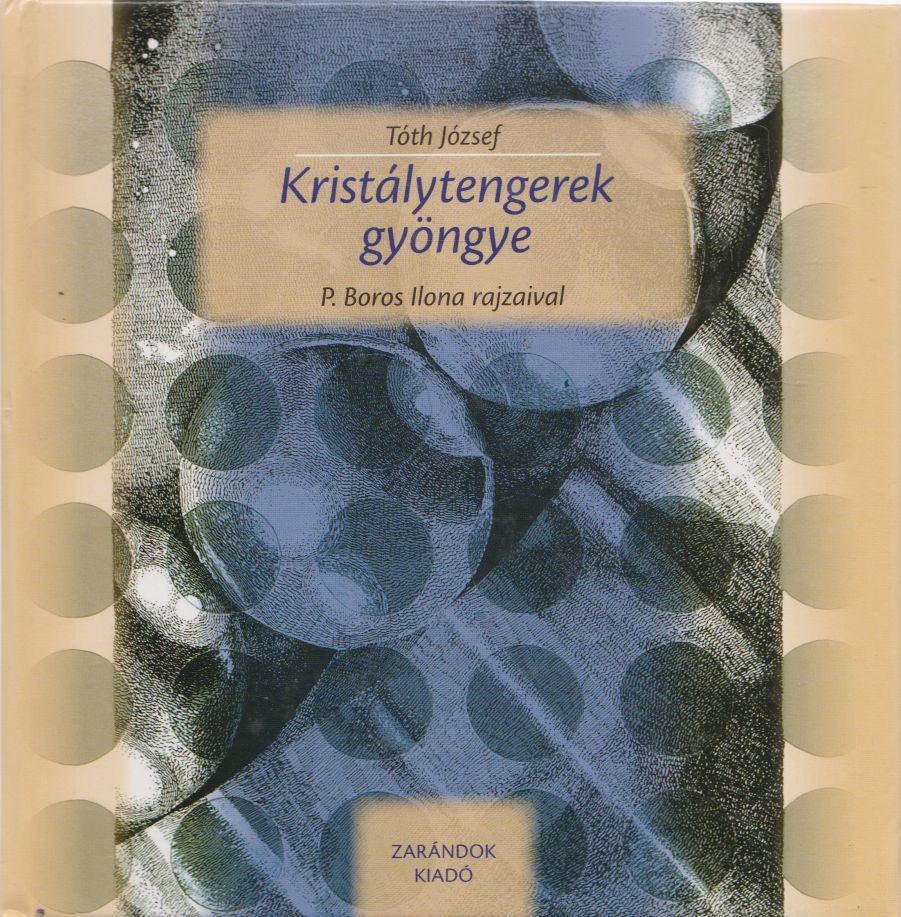 Tóth József - Kristálytengerek gyöngye [antikvár]
