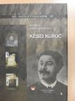 Kőszegi Barta Kálmán - Kései kuruc [antikvár]