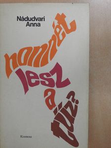 Nádudvari Anna - Honnét lesz a tűz? (dedikált példány) [antikvár]