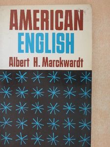 Albert H. Marckwardt - American English [antikvár]