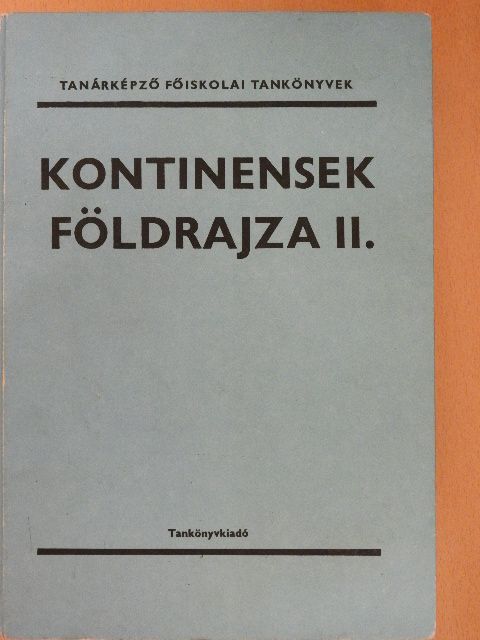 Dr. Aubert Antal - Kontinensek földrajza II. [antikvár]