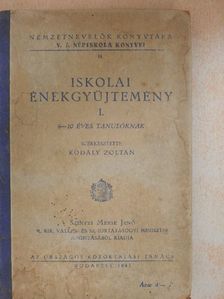 Iskolai énekgyűjtemény I. [antikvár]